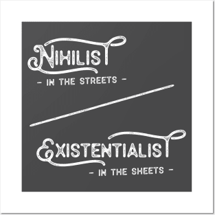 Nihilist in the Streets Existentialist in the Sheets Posters and Art